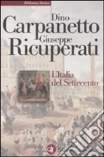 L'Italia del Settecento. Crisi, trasformazioni, Lumi libro