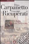 L'Italia del Settecento. Crisi, trasformazioni, Lumi libro di Carpanetto Dino Ricuperati Giuseppe