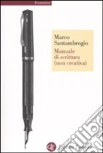 Manuale di scrittura (non creativa) libro