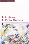 La scuola dell'infanzia libro di Frabboni Franco Pinto Minerva Franca