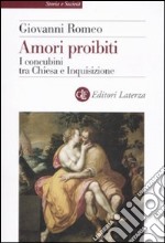 Amori proibiti. I concubini tra Chiesa e Inquisizione libro