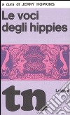 Le voci degli hippies (rist. anast. 1969) libro