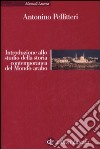 Introduzione allo studio della storia contemporanea del mondo arabo libro