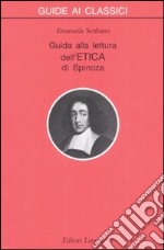 Guida alla lettura dell'«Etica» di Spinoza libro