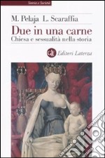 Due in una carne. Chiesa e sessualità nella storia libro