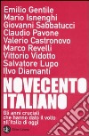 Novecento italiano. Gli anni cruciali che hanno dato il volto all'Italia di oggi libro