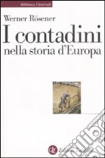 I contadini nella storia d'Europa libro