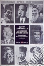 L'archivio antiebraico. Il linguaggio dell'antisemitismo moderno libro