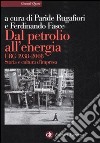 Dal petrolio all'energia. ERG 1938-2008. Storia e cultura d'impresa libro