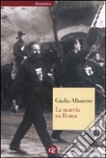 La marcia su Roma libro