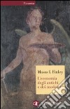 L'economia degli antichi e dei moderni libro di Finley Moses I.