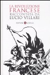 La rivoluzione francese raccontata da Lucio Villari libro