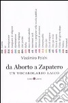 Da aborto a Zapatero. Un vocabolario laico libro di Polchi Vladimiro