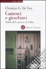 Camosci e girachiavi. Storia del carcere in Italia 1943-2007 libro