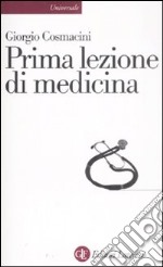 Prima lezione di medicina libro