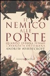 Il nemico alle porte. Quando Vienna fermò l'avanzata ottomana libro