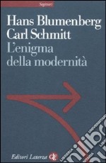 L'enigma della modernità. Epistolario 1971-1978 e altri scritti libro