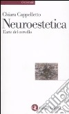 Neuroestetica. L'arte del cervello libro