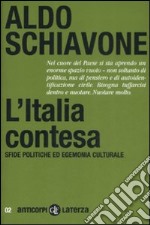 L'Italia contesa. Sfide politiche ed egemonia culturale libro