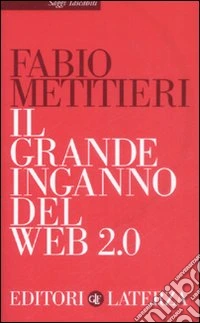 Il Grande inganno del Web 2.0
