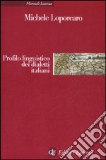 Profilo linguistico dei dialetti italiani libro