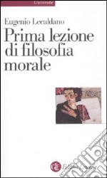 Prima lezione di filosofia morale libro