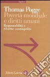 Povertà mondiale e diritti umani. Responsabilità e riforme cosmopolite libro