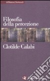 Filosofia della percezione libro di Calabi Clotilde