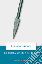 La Prima marcia su Roma libro