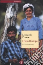 I Rom d'Europa. Una storia moderna libro