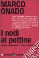 I nodi al pettine. La crisi finanziaria e le regole non scritte libro