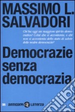 Democrazie senza democrazia libro