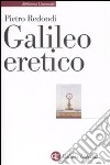 Galileo eretico libro