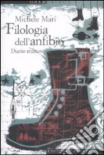 Filologia dell'anfibio. Diario militare libro