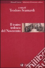 Il Teatro tedesco del Novecento libro