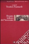 Il Teatro tedesco del Novecento libro