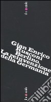 Berlino. La reinvenzione della Germania libro