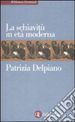 La Schiavitù in età moderna libro