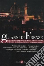 Gli Anni di Firenze libro