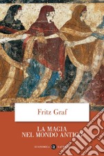 La magia nel mondo antico libro