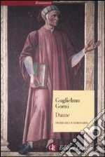 Dante. Storia di un visionario