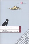 La notizia. Come si racconta il mondo in cui viviamo libro di Caniglia Enrico