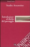 Introduzione al diritto del paesaggio libro di Amorosino Sandro