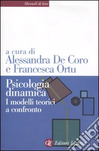 Psicologia dinamica. I modelli teorici a confronto