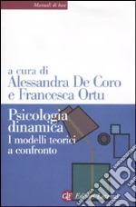 Psicologia dinamica. I modelli teorici a confronto