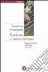 Fascismo e antisemitismo. Progetto razziale e ideologia totalitaria libro