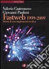 Fastweb 1999-2009. Storia di una impresa innovativa libro
