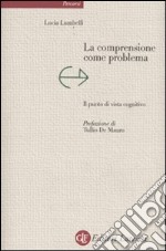 La comprensione come problema. Il punto di vista cognitivo