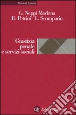 Giustizia penale e servizi sociali libro