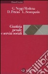 Giustizia penale e servizi sociali libro